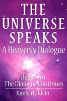   The Universe Speaks a Heavenly Dialogue, Book Two