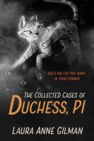   The Collected Cases of Duchess, PI