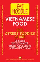 Vietnamese Food. The Street Foodies Guide