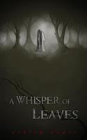   A Whisper of Leaves