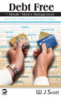   Debt Free, The Morals of Money Management