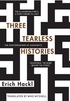   Three Tearless Histories
