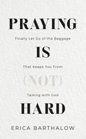  Praying is (not) Hard