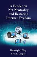   A Reader on Net Neutrality and Restoring Internet Freedom