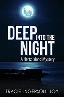   Deep Into The Night, A Hartz Island Mystery Book Two