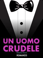   Un uomo crudele