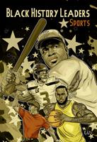   Black History Leaders: Athletes: LeBron James, Jackie Robinson, Russell Wilson and Tiger Woods