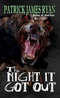   The Night It Got Out