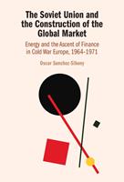   The Soviet Union and the Construction of the Global Market