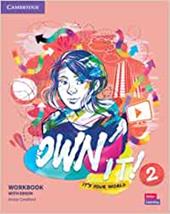 Own it! It's your world. Level 2. Workbook. Con e-book. Con espansione online