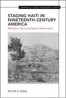   Staging Haiti in Nineteenth-Century America