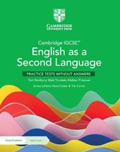 Cambridge IGCSE English as a second language. Practice tests. Without Answers. Con espansione online