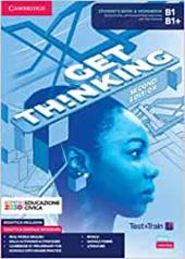 Get thinking. B1-B1+. Student's book and Workbook. With Test & train. Con e-book. Con espansione online