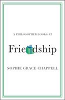   A Philosopher Looks at Friendship