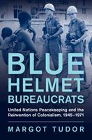   Blue Helmet Bureaucrats