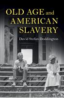   Old Age and American Slavery