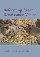 Reforming Art in Renaissance Venice