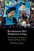   Revolutionary Shi'i Modernism in Iraq