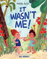   It Wasn't Me!