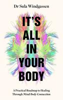   It's All In Your Body