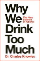   Why We Drink Too Much