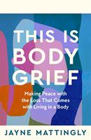   This Is Body Grief