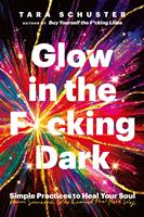   Glow in the F*cking Dark