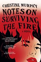   Notes on Surviving the Fire