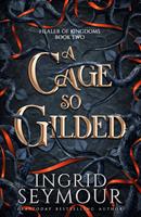   A Cage So Gilded