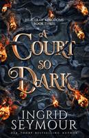   A Court So Dark
