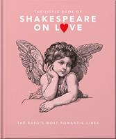   The Little Book of Shakespeare on Love