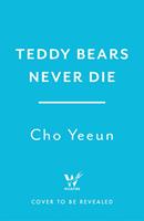   Teddy Bears Never Die