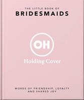   The Little Book of Bridesmaids