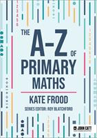   The A-Z of Primary Maths