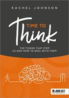   Time to Think: The things that stop us and how to deal with them