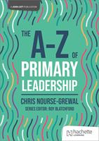   The A-Z of Primary Leadership