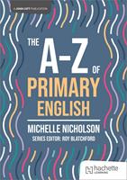   The A-Z of Primary English