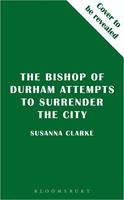 The Bishop of Durham Attempts to Surrender the City