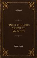   Finley Connor's Ascent to Madness