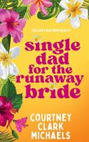 Single Dad For The Runaway Bride