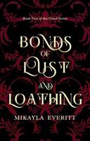 Bonds of Lust and Loathing