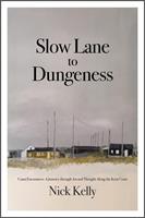   Slow Lane to Dungeness