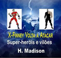   X-Finney Volta a Atacar