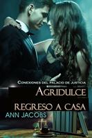   Agridulce Regreso a Casa