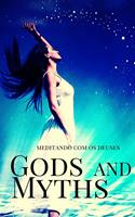   Gods and Myths