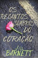   Os Recantos Sombrios do Cora&ccedil;&atilde;o