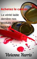   Achetez le cancer