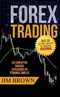   Forex Trading: Los conceptos básicos explicados en términos simples