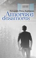   Amores e desamores