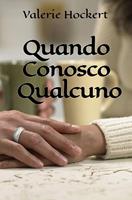  Quando Conosco Qualcuno